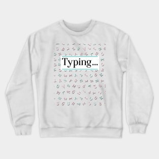 Improve your life color by typing Crewneck Sweatshirt